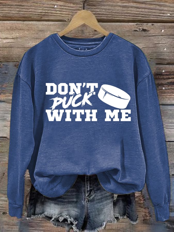 Women's Don't Puck With Me Print Round Neck Sweatshirt