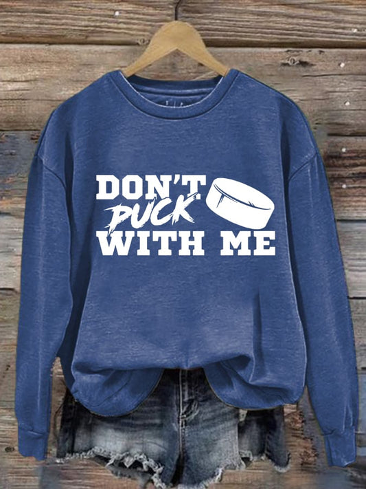Women's Don't Puck With Me Print Round Neck Sweatshirt