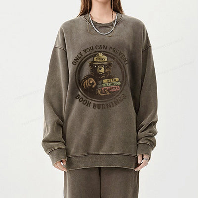 Only You Can Prevent Book Burnings Unisex Washed Sweatshirt