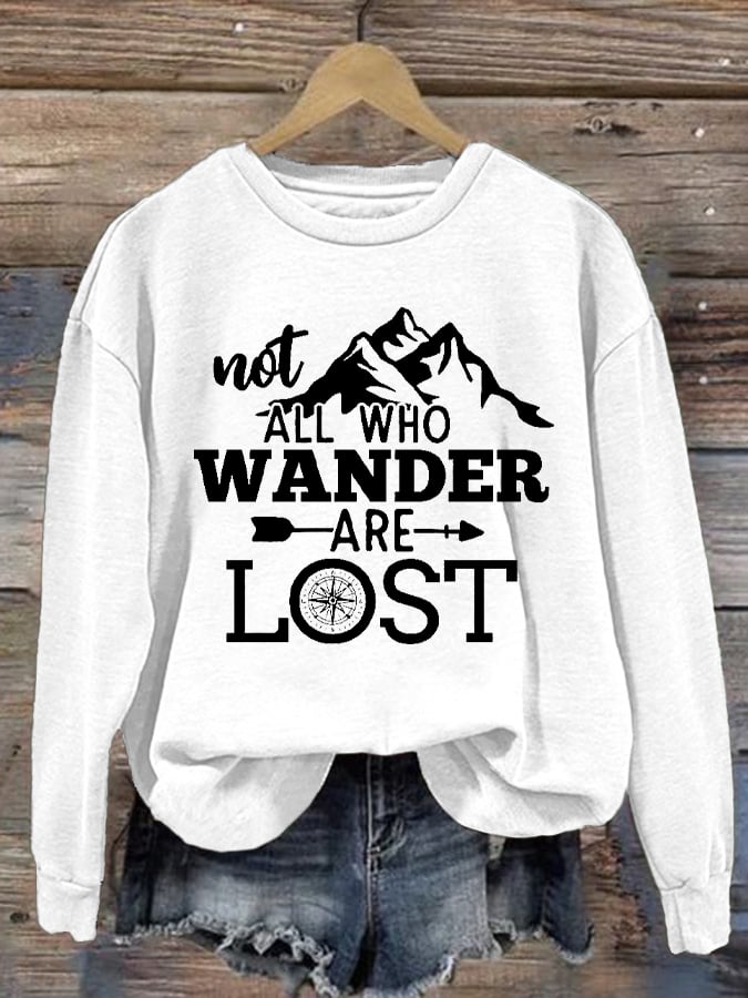 Women's Not All Those Who Wander Are Lost Hiking Print Crew Neck Long Sleeve Sweatshirt