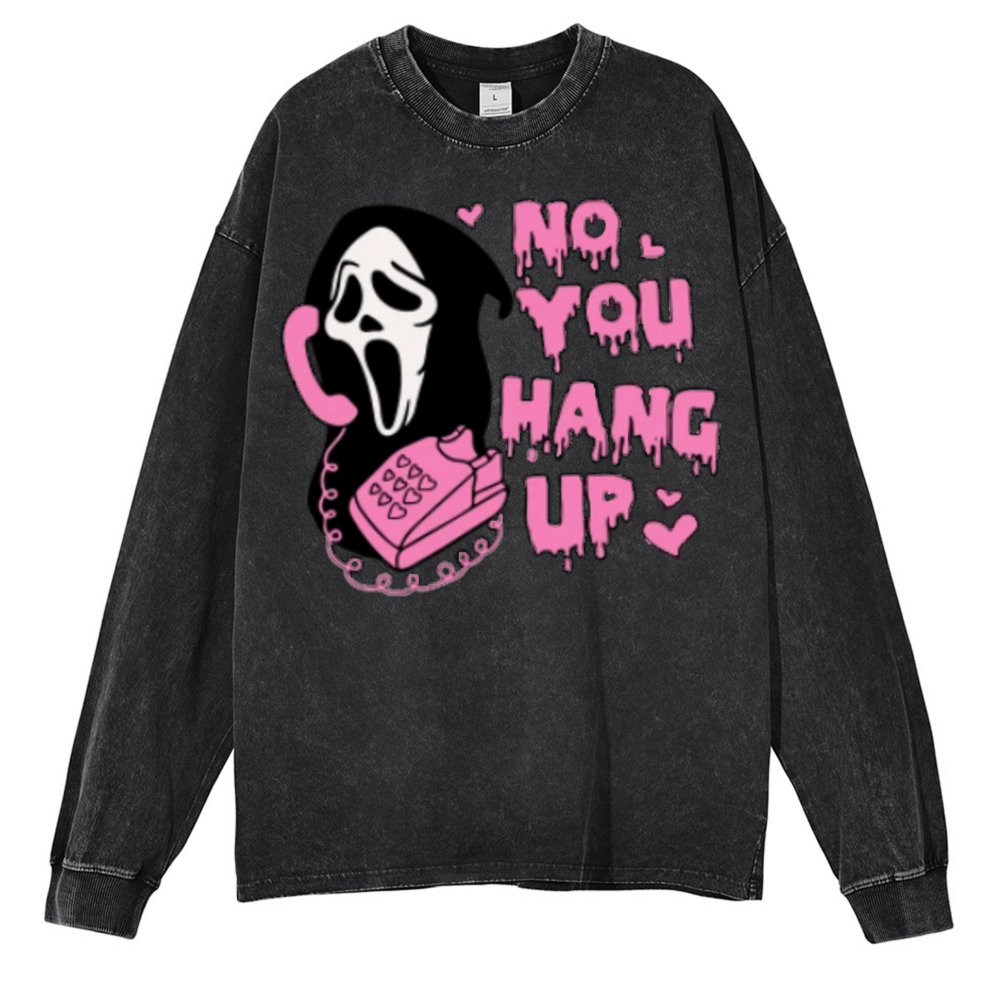 No You Hang Up Unisex Washed Printed Round Neck Sweatshirt