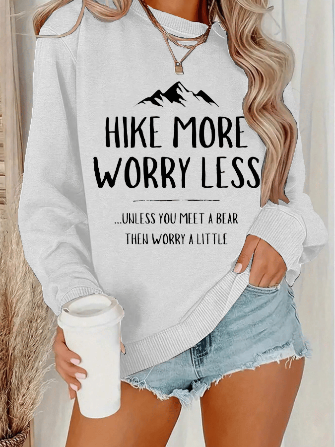 Women's Hike More Worry Less Printed Crew Neck Long Sleeve Sweatshirt