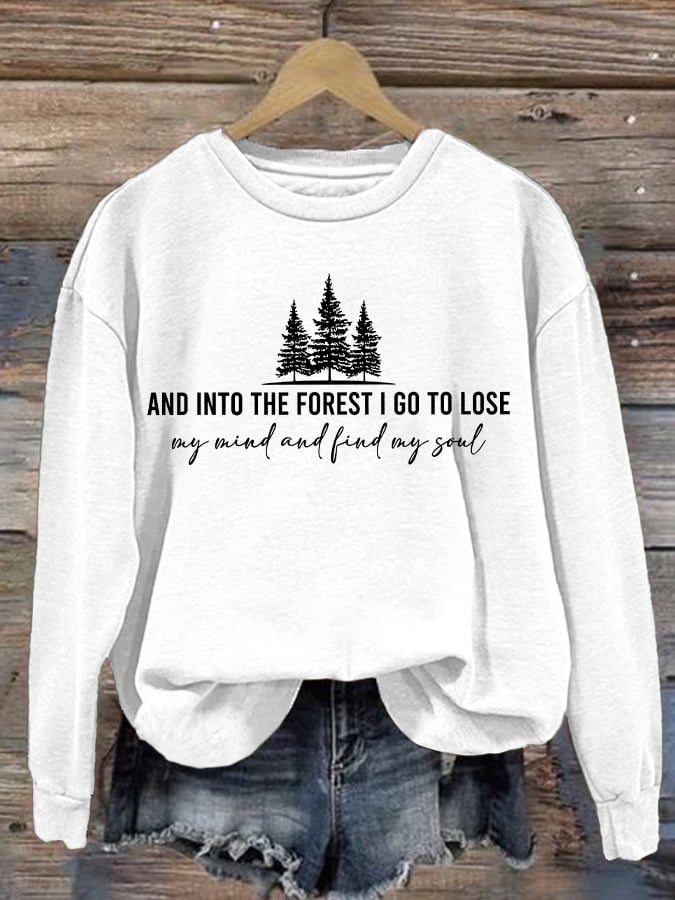 Women's Retro Hiking Outdoors Camping And Into The Forest I Go To Lose My Mind And Find My Soul Printed Crew Neck Long Sleeve Sweatshirt