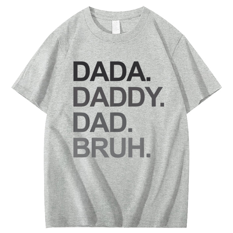 Dada Daddy Dad Bruh T-Shirt