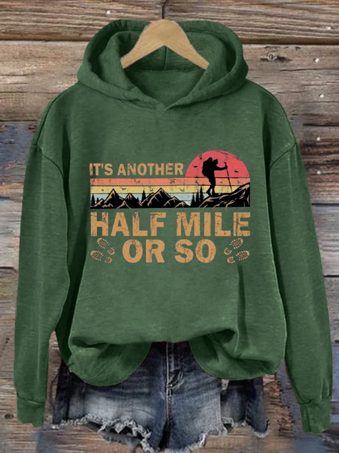 Women's It's Another Half Mile Or So Printed Long Sleeve Hoodie