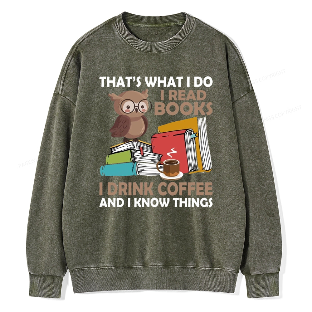 That's What I Do I Read Books Unisex Washed Sweatshirt