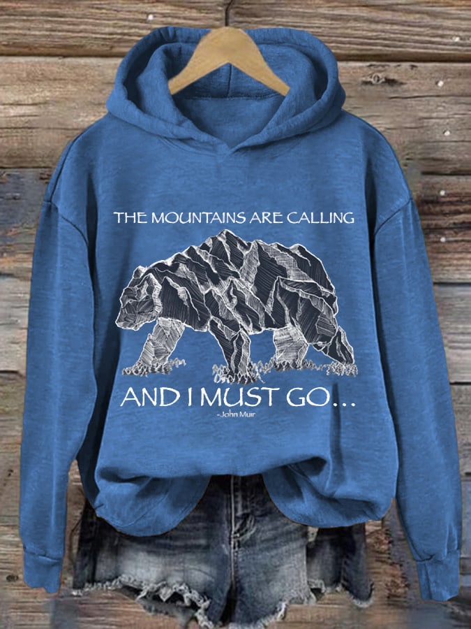 Women's The Mountains Are Calling And I Must Go Hiking Print Hooded Long Sleeve Sweatshirt
