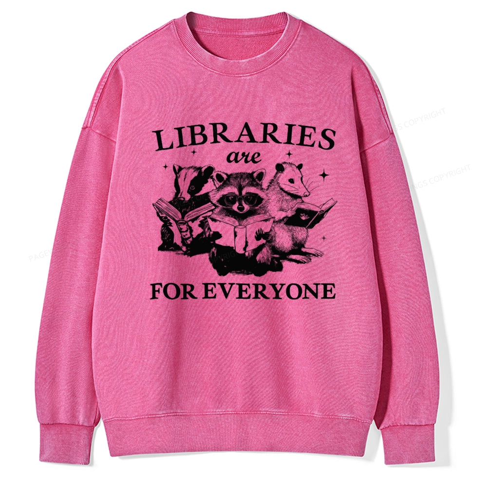 Libraries Are For Everyone Unisex Washed Sweatshirt