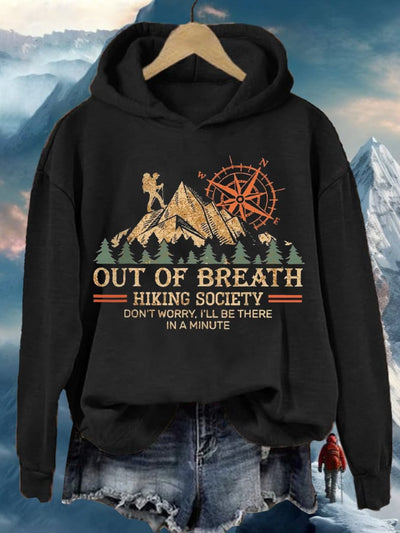 Women's Out Of Breath Hiking Society Don't Worry I'll Be There Soon Printed Hooded Long Sleeve Sweatshirt