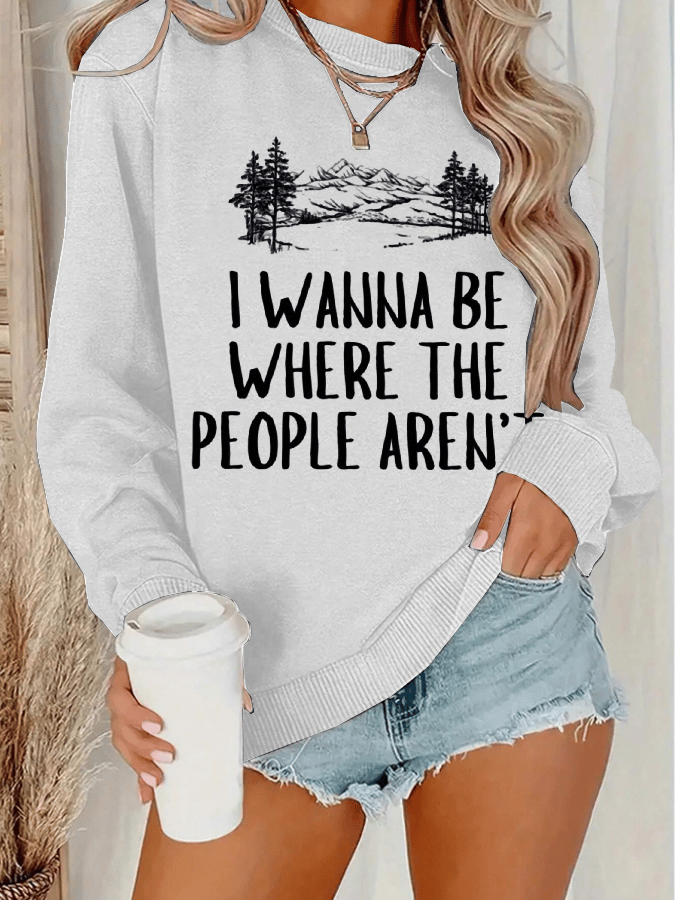 Women's Hiking Where No One Is Hiking Printed Crew Neck Long Sleeve Sweatshirt