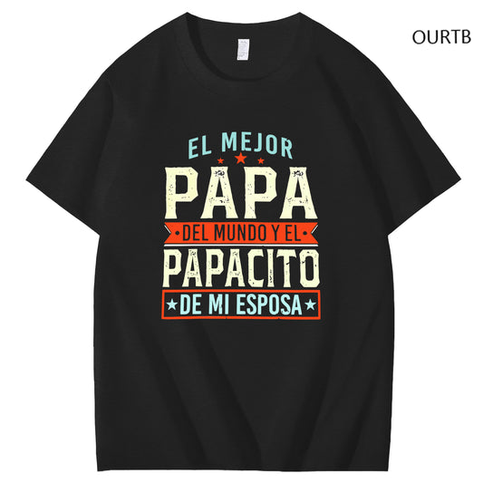 El Mejor Papa Del Mundo Yel Papacito De Mi Esposa Funny Art Pattern Print T-Shirt