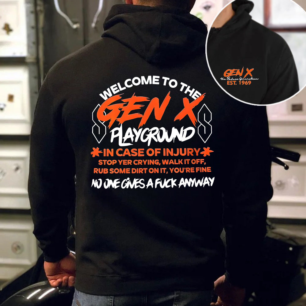 Double-Sided Gen X Sweatshirt, In case of injury stop yer crying, Walk it off, Rub some dirt on it, You're fine Sweater, Gen X Sarcastic Sweatshirt