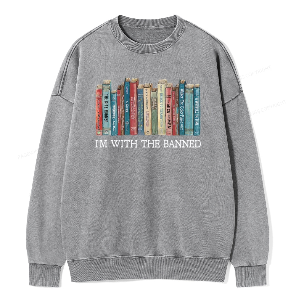 I‘m With The Banned Unisex Washed Sweatshirt