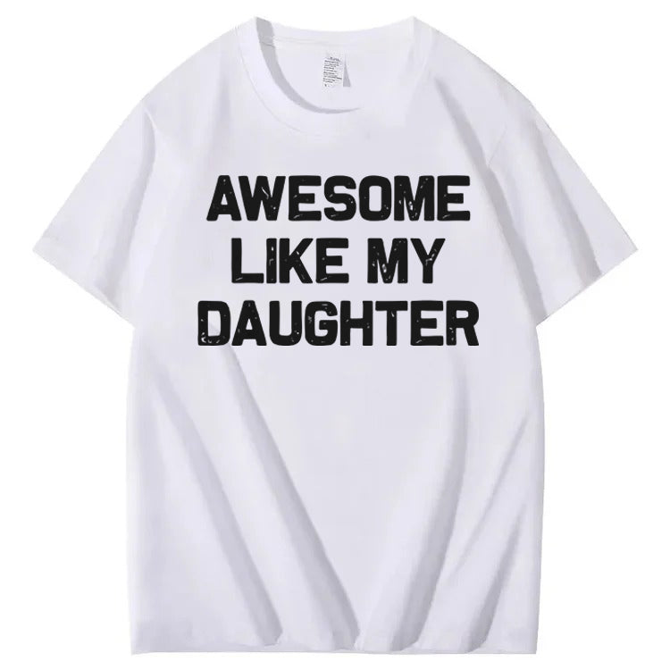 Awesome Like My Daughter T-Shirt