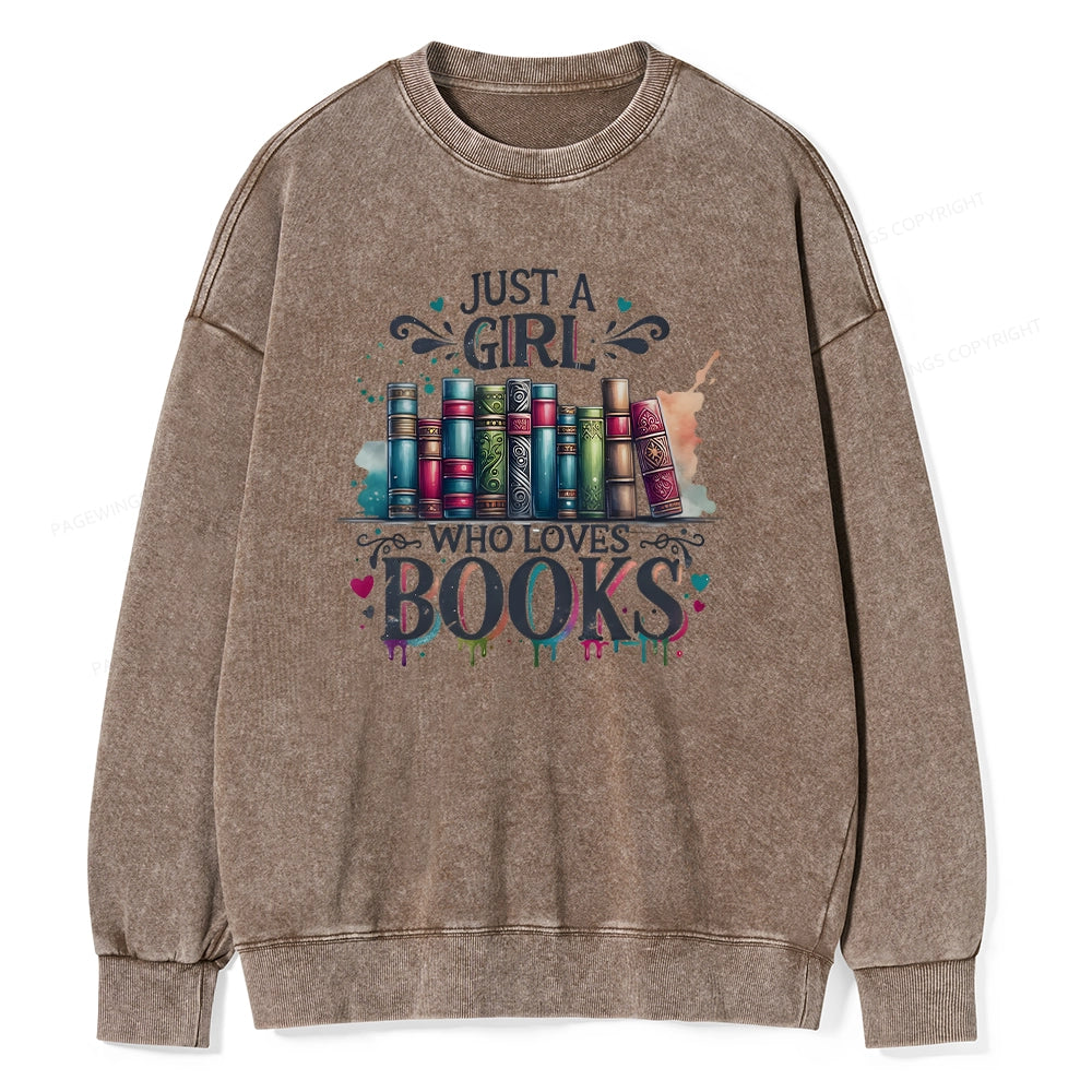 Just A Girl Who Loves Books Unisex Washed Sweatshirt