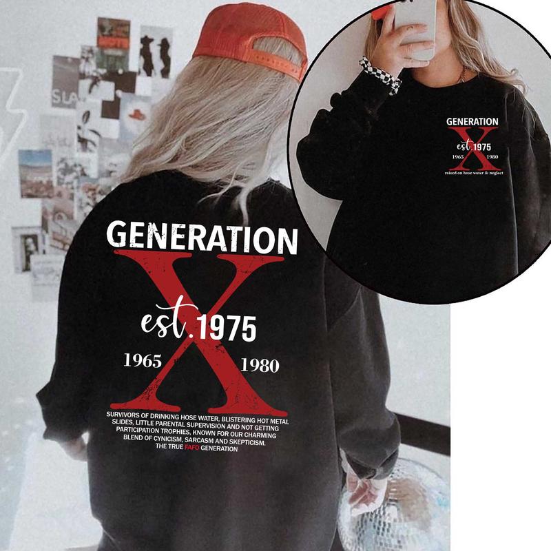 Custom Year Generation X T-Shirt/Sweatshirt/Hoodie