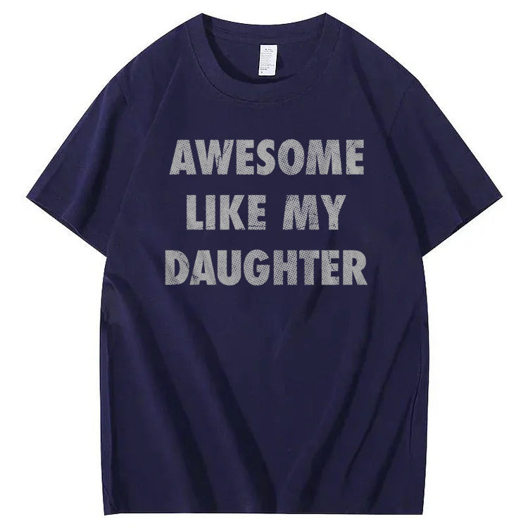 Mens Awesome Like My Daughter Shirt