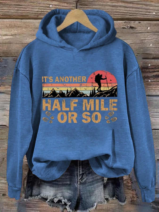 Women's It's Another Half Mile Or So Printed Long Sleeve Hoodie