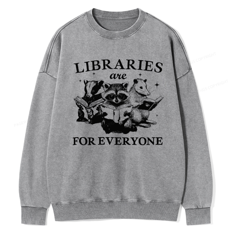 Libraries Are For Everyone Unisex Washed Sweatshirt