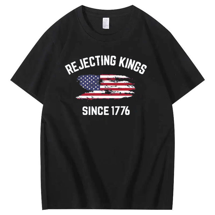 Independence Day Rejecting Kings Since 1776 Pattern Print 100%Cotton T-Shirt