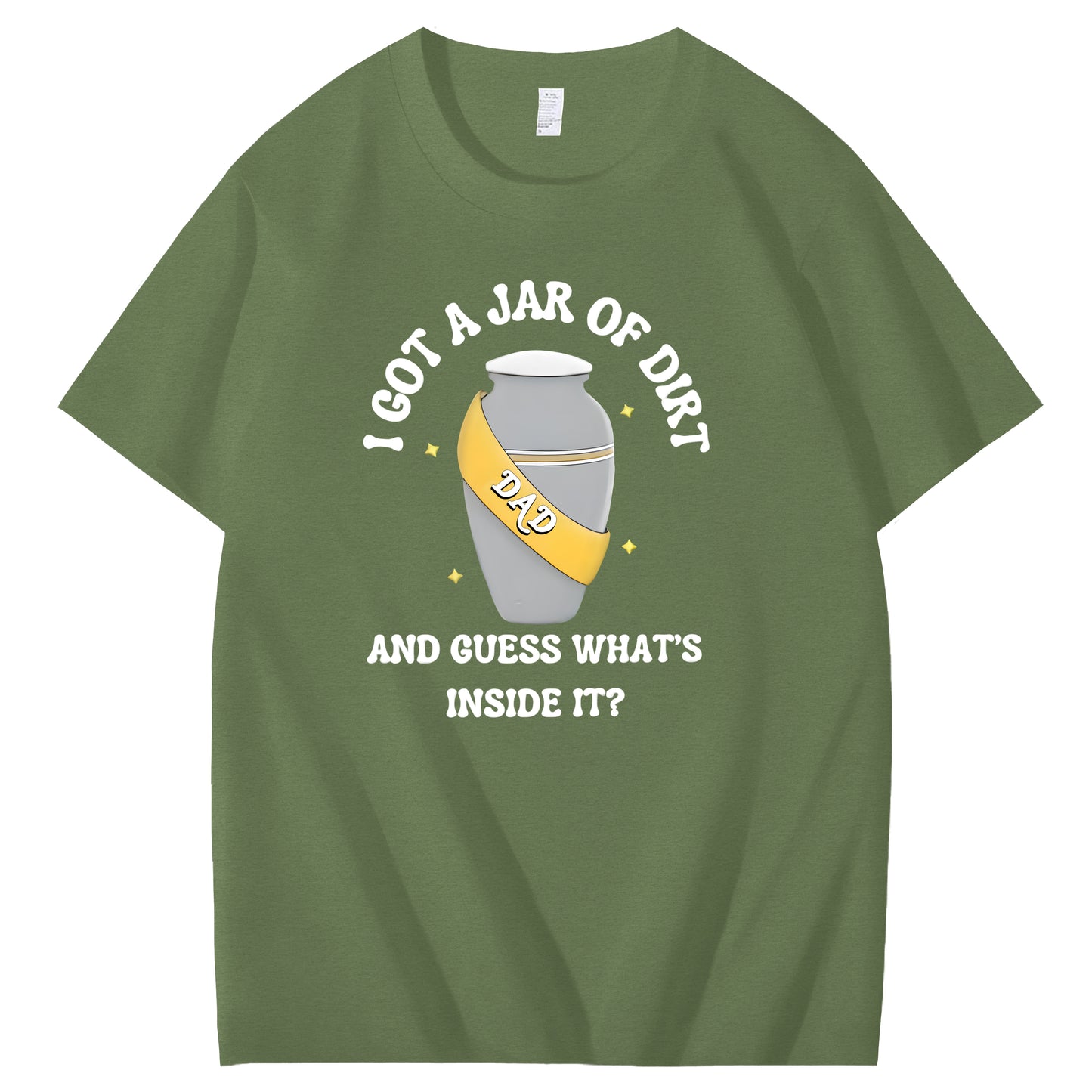 I Got A Jar Of Dirt Dad And Guess What's Inside It Funny Art Pattern Print T-Shirt