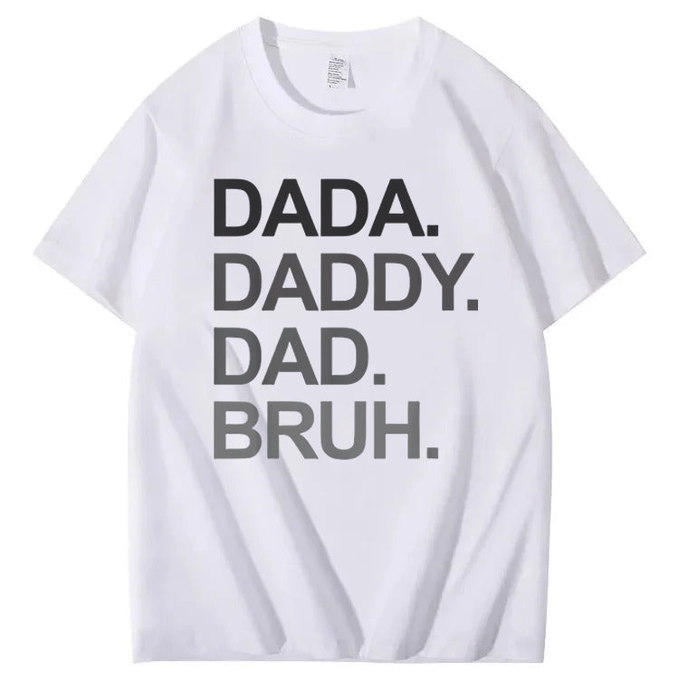 Dada Daddy Dad Bruh T-Shirt