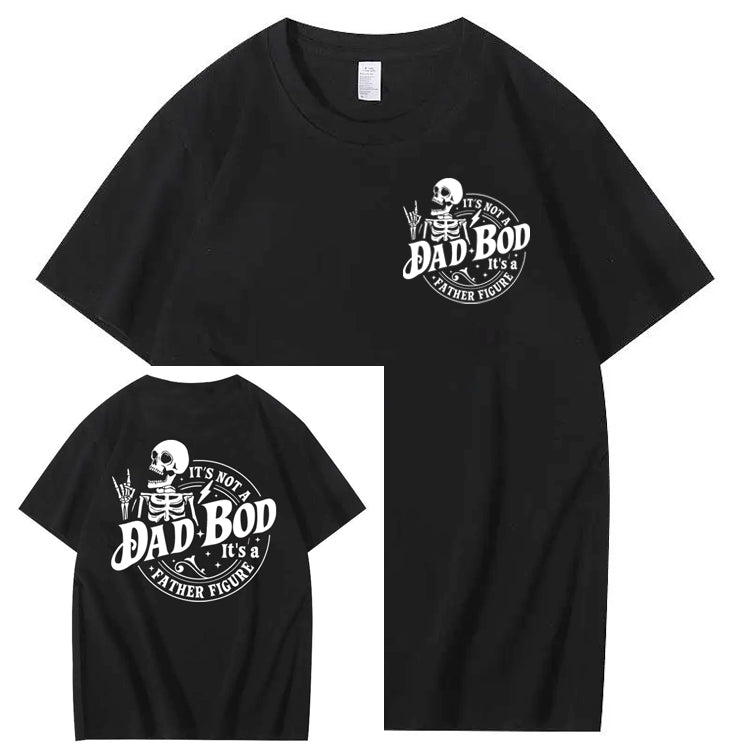 It's Not A Dad Bod It's A Father Figure T-Shirt