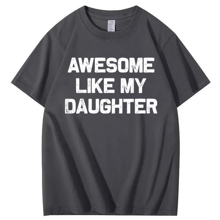 Awesome Like My Daughter T-Shirt