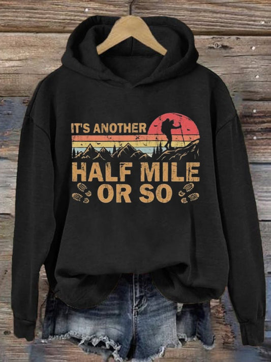 Women's It's Another Half Mile Or So Printed Long Sleeve Hoodie