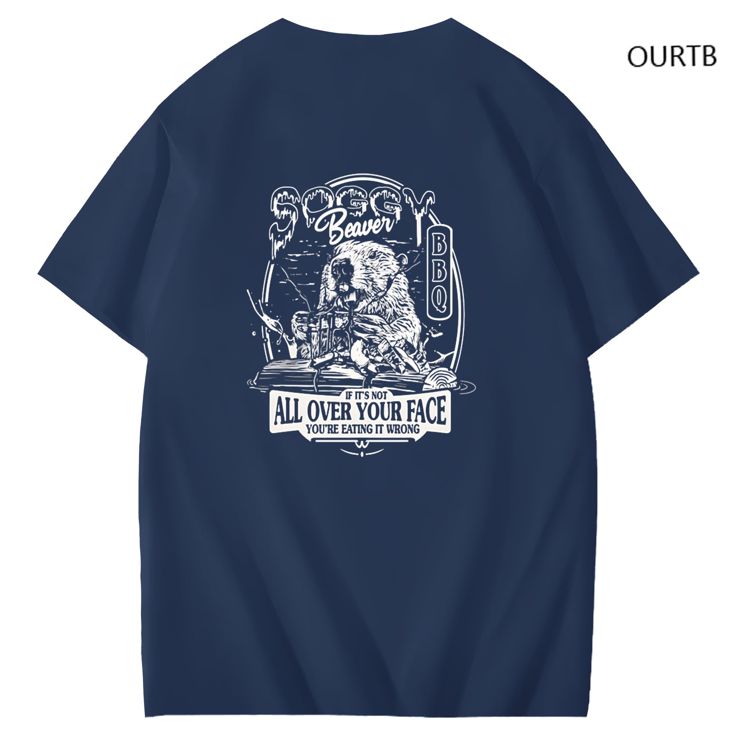 Beaver If Its Not All Over Your Face You're Eating It Wrong BBQ Funny Art Pattern Print T-Shirt