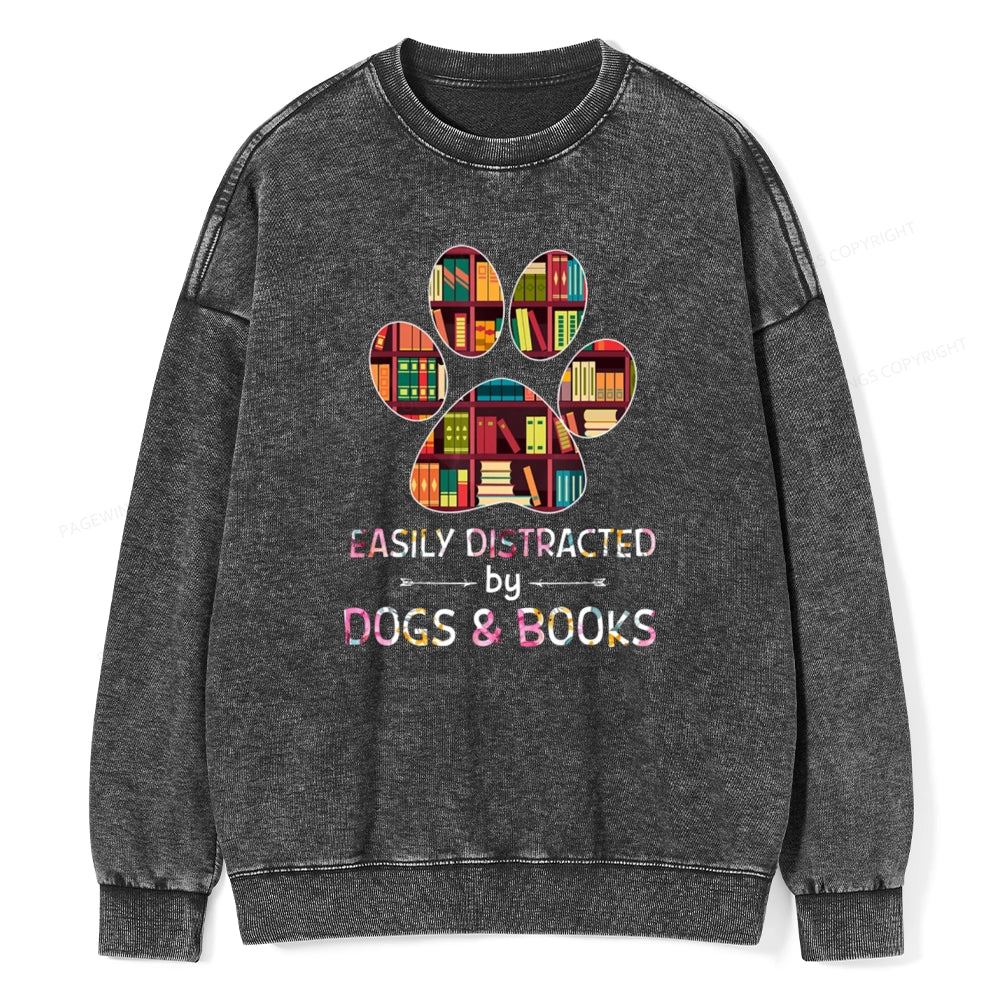 Easily Distracted By Dogs And Books Unisex Washed Sweatshirt