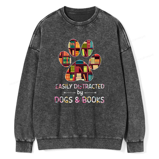 Easily Distracted By Dogs And Books Unisex Washed Sweatshirt