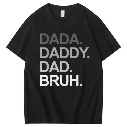 Dada Daddy Dad Bruh T-Shirt