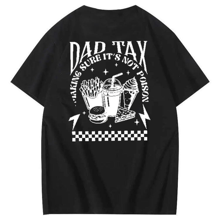 Funny Dad Tax Pattern Print 100% Cotton T-Shirt
