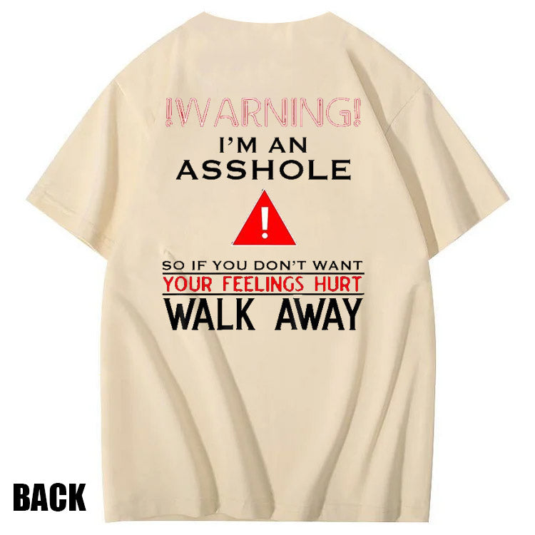 I 'm An  Asshole Pattern Print T-Shirt