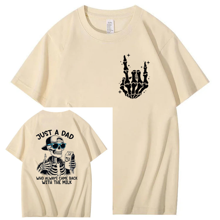 Just A Dad Who Always Came Back With The Milk T-Shirt