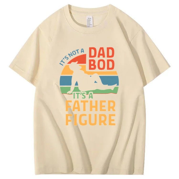 It's Not A Dad Bod It's A Father Figure T-Shirt