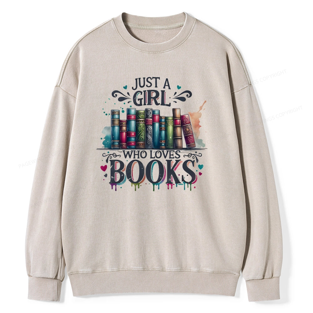 Just A Girl Who Loves Books Unisex Washed Sweatshirt
