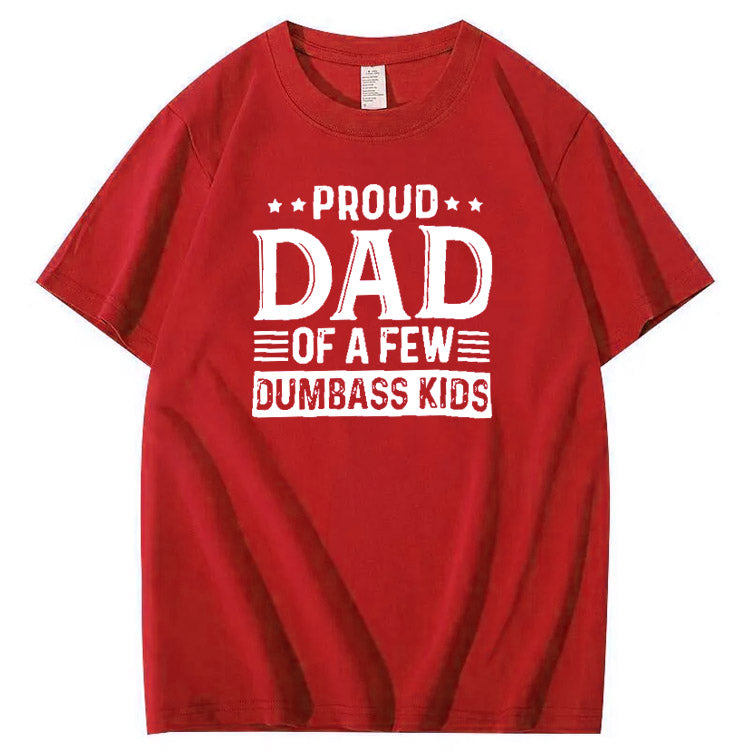 Proud Dad Of A Few Dumbass Kids Pattern Print T-Shirt