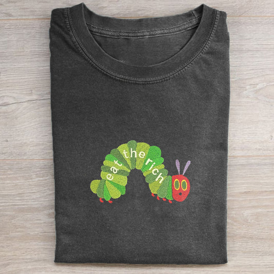 Hungry Caterpillar Eat the Rich Embroidered T-shirt/Sweatshirt