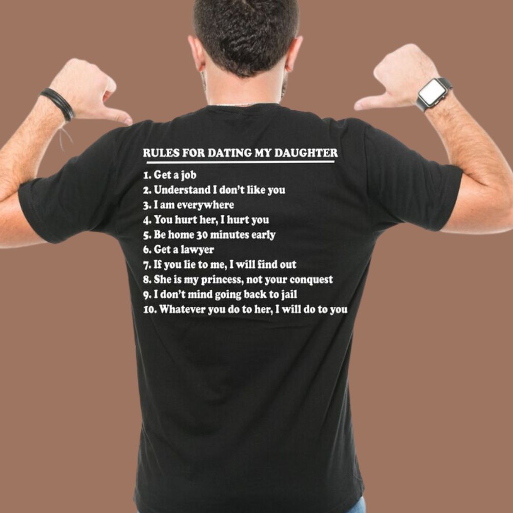 Father's Day T-shirt Gift for Father T-shirt 10 Rules For Dating My Daughter Gift For Dad Mens Funny Shirt Birthday Christmas Fathers day