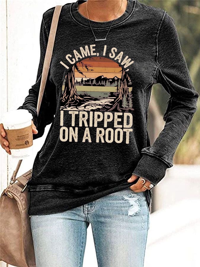 Women's I Tripped On A Root Printed Sweatshirt