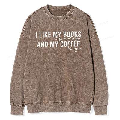 I Like My Books And My Coffee Unisex Washed Sweatshirt