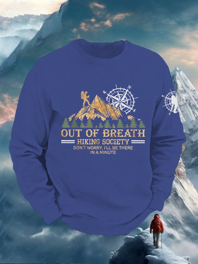 Men's Out Of Breath Hiking Society Don't Worry I'll Be There Soon Printed Raglan Sleeve Sweatshirt