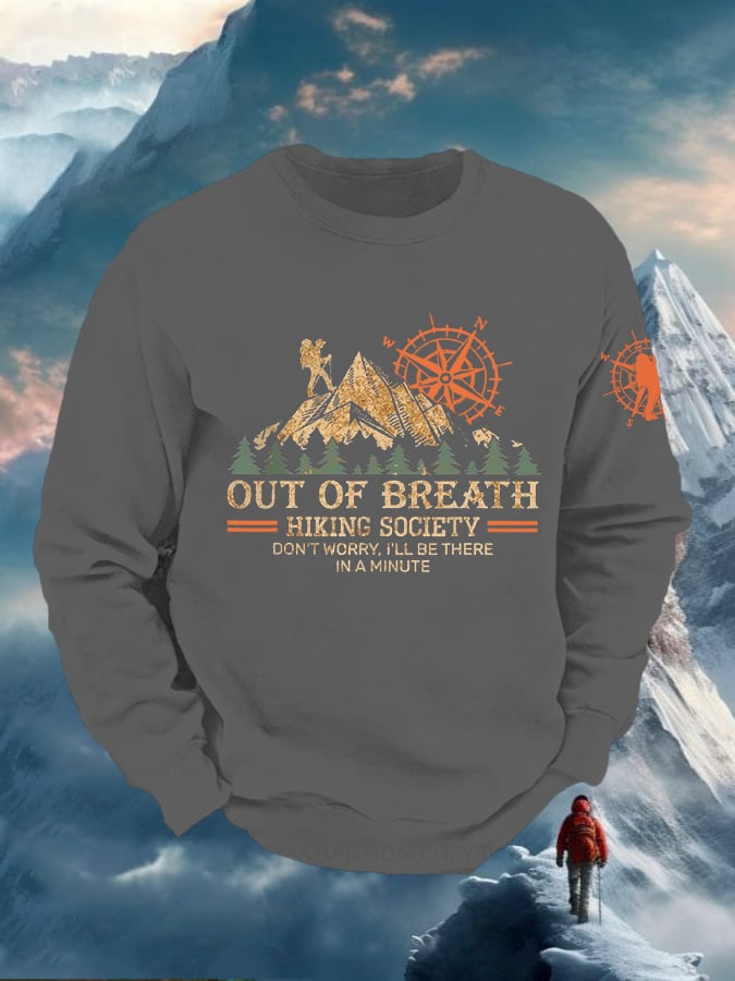 Men's Out Of Breath Hiking Society Don't Worry I'll Be There Soon Printed Raglan Sleeve Sweatshirt