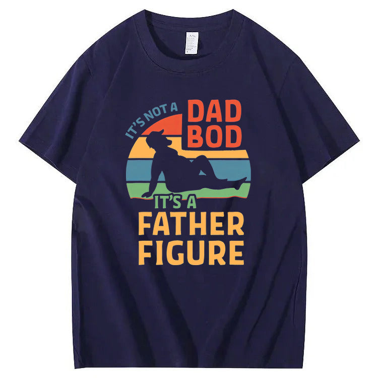It's Not A Dad Bod It's A Father Figure T-Shirt