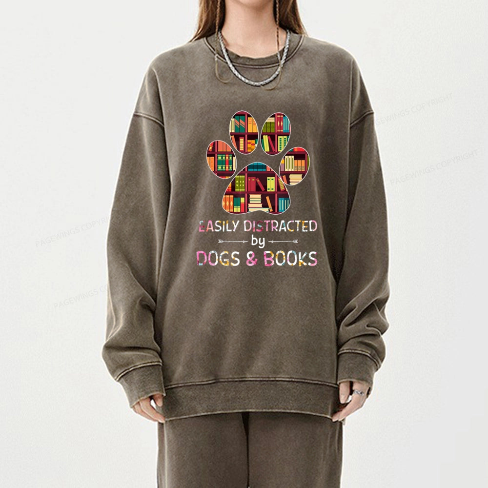 Easily Distracted By Dogs And Books Unisex Washed Sweatshirt