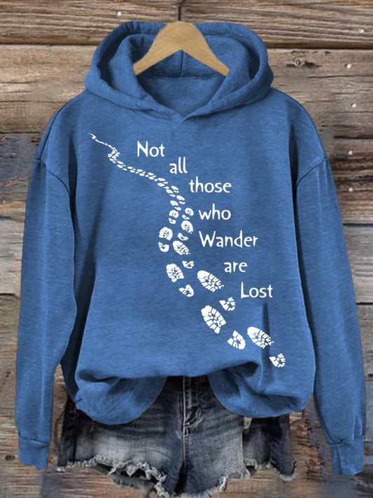 Women's Not All Those Who Wander Are Lost Printed Hooded Long Sleeve Sweatshirt