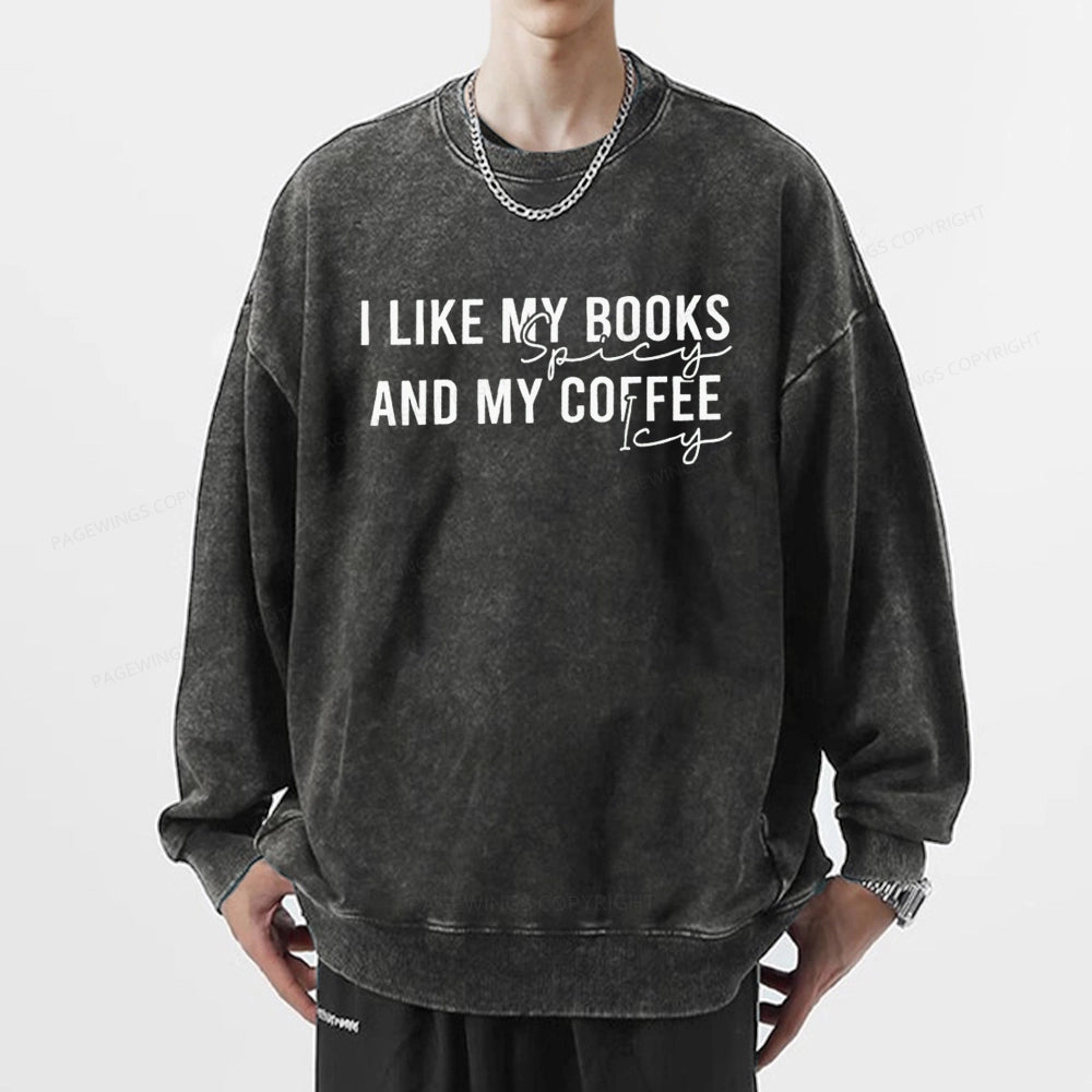I Like My Books And My Coffee Unisex Washed Sweatshirt