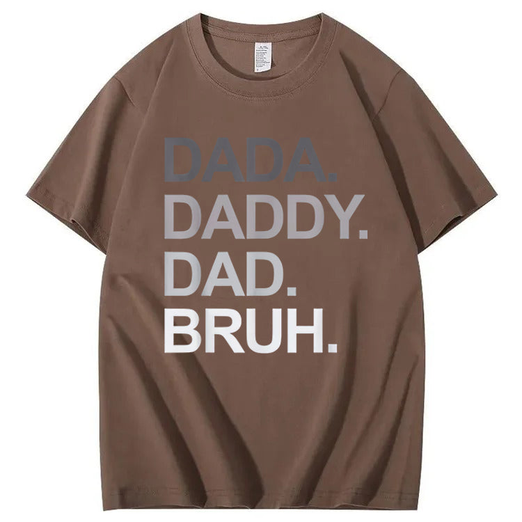 Dada Daddy Dad Bruh T-Shirt